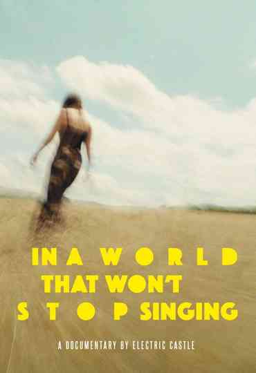 In A World That Won’t Stop Singing Poster