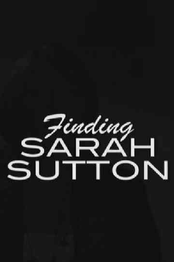 Finding Sarah Sutton Poster