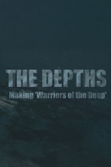 The Depths: Making 'Warriors of the Deep'