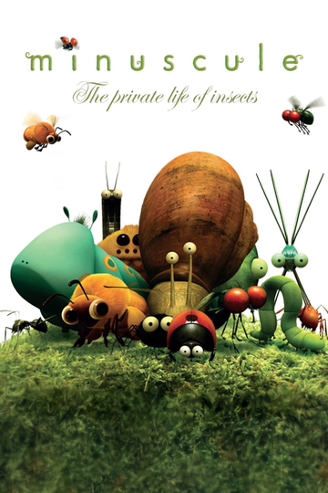 Minuscule: The Private Life of Insects Poster