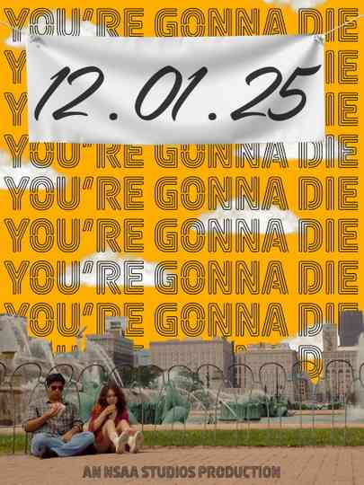 You're Gonna Die Poster