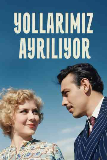 Yollarımız Ayrılıyor Poster