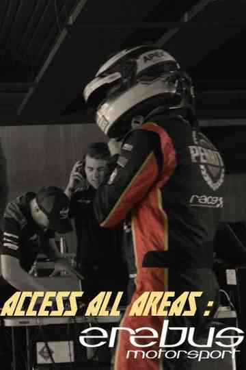 Access All Areas: Erebus Motorsport Poster