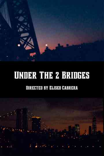 Under the 2 Bridges Poster