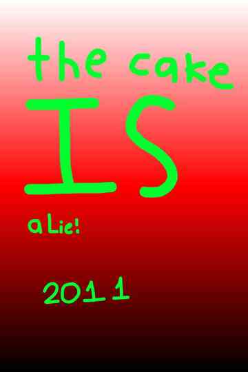 The Cake is a Lie! Poster