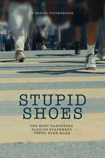 Stupid Shoes Poster