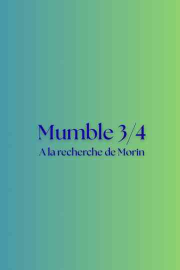 Mumble 3/4 - A la recherche de Morin Poster