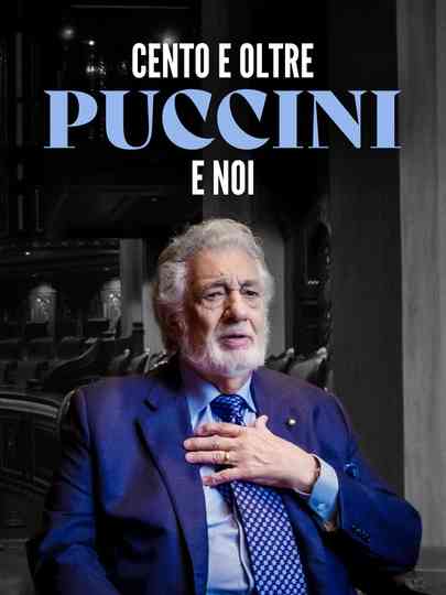 Cento e oltre. Puccini e noi Poster