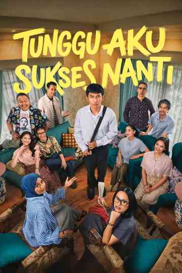 Tunggu Aku Sukses Nanti Poster