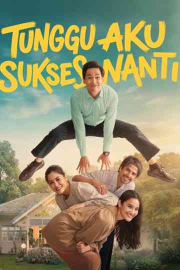 Tunggu Aku Sukses Nanti Poster