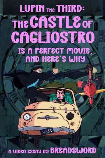 Lupin III: The Castle of Cagliostro Is a Perfect Movie, and Here's Why Poster