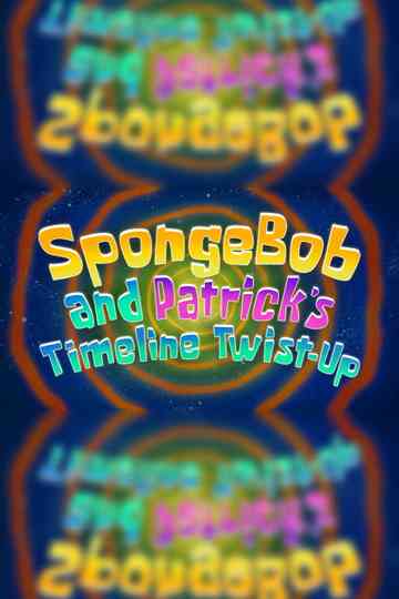 SpongeBob and Patrick's Timeline Twist-Up Poster