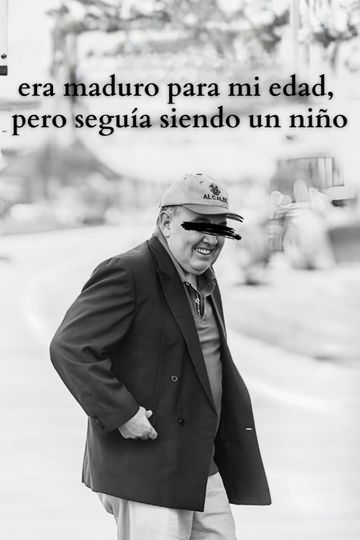 era maduro para mi edad, pero seguía siendo un niño