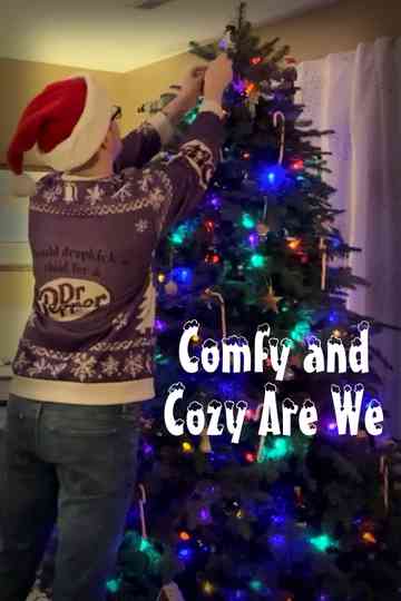 Comfy and Cozy Are We Poster