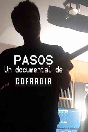 PASOS - Un documental de Cofradia Poster