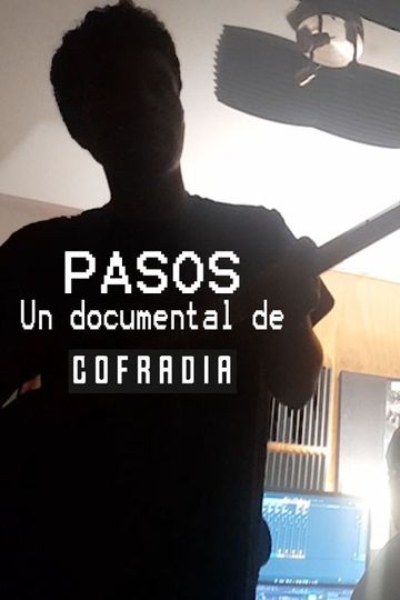 PASOS - Un documental de Cofradia