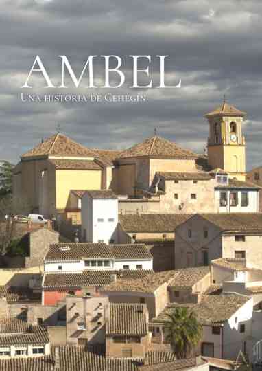 Ambel: una historia de Cehegín Poster