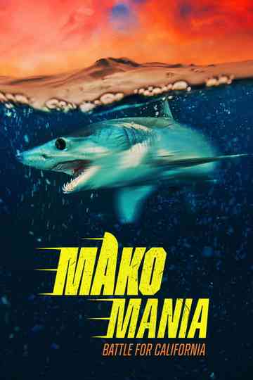 Mako Mania: Battle for California Poster