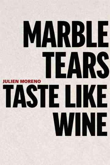 Marble Tears Taste Like Wine Poster
