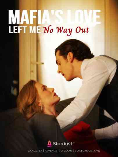 Mafia's Love Left Me No Way Out Poster