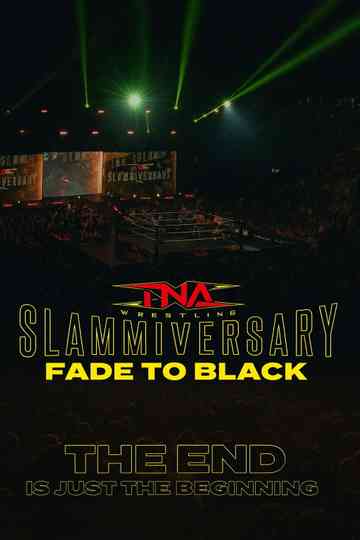 TNA Slammiversary: Fade to Black Poster