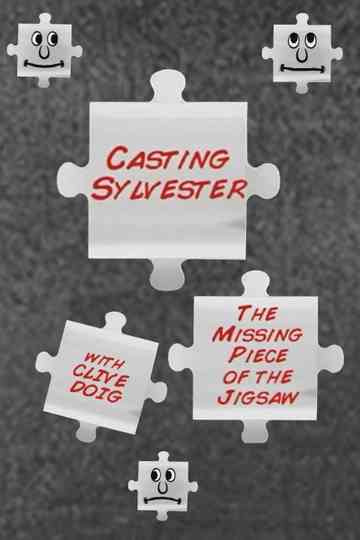 Casting Sylvester: The Missing Piece of the Jigsaw Poster