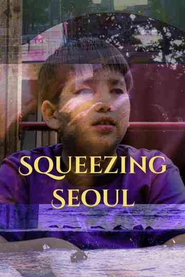 Squeezing Seoul Poster