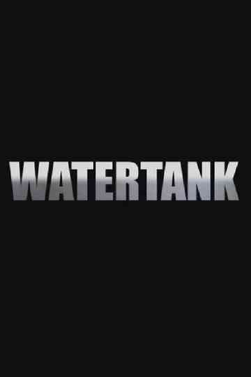 Watertank Poster
