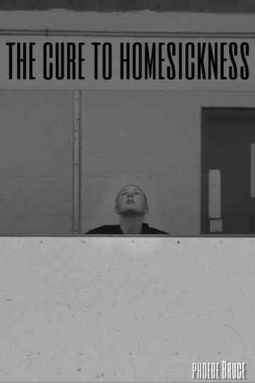 The Cure to Homesickness Poster