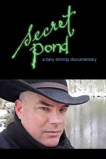 Secret Pond: A Fairy Shrimp Documentary Poster
