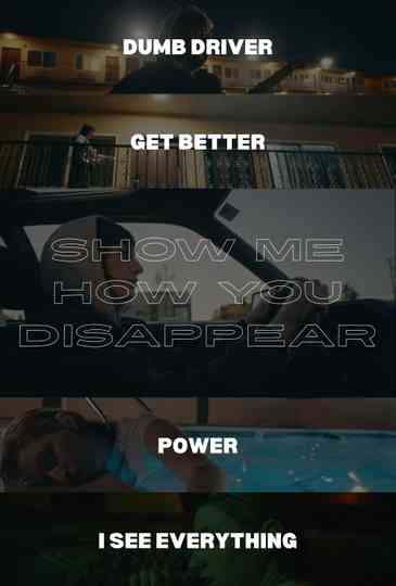 Show Me How You Disappear Poster