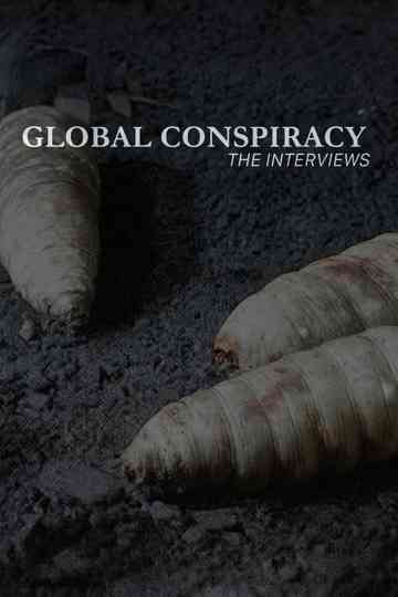 Global Conspiracy Interviews Poster