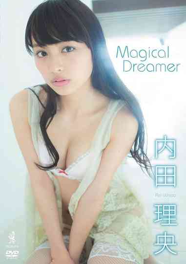 内田理央 『 Magical Dreamer 』 Poster