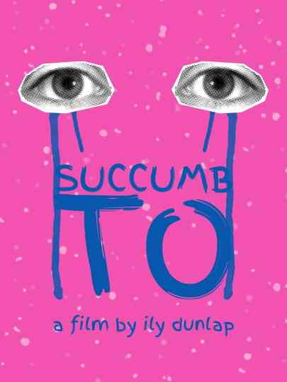 Succumb To Poster