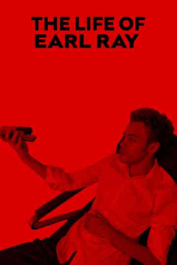 The Life of Earl Ray Poster