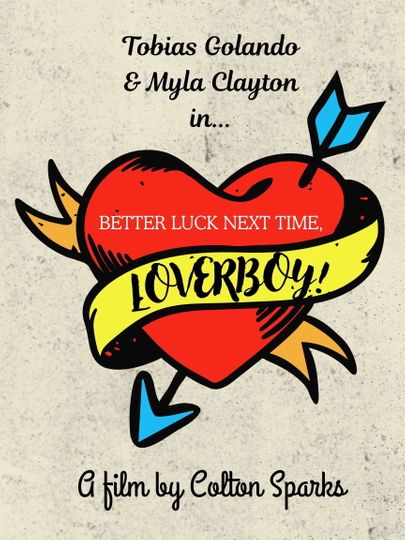Better Luck Next Time, Lover Boy!