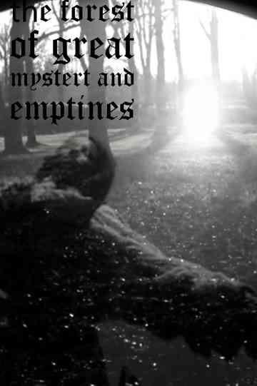 the forest of great mystery and emptiness Poster