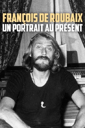 François de Roubaix : un portrait au présent