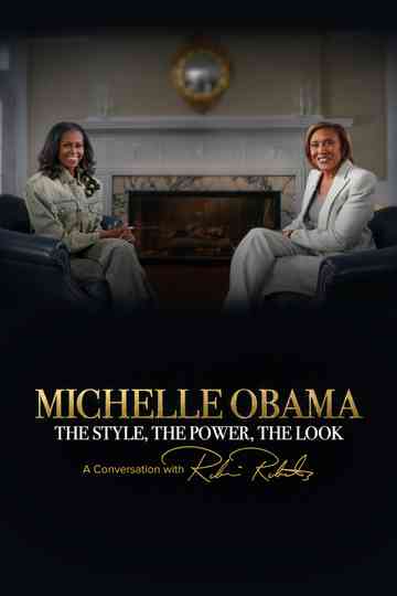 Michelle Obama: The Style, The Power, The Look – A Conversation with Robin Roberts Poster