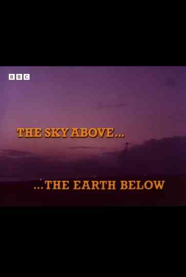 The Sky Above... The Earth Below Poster