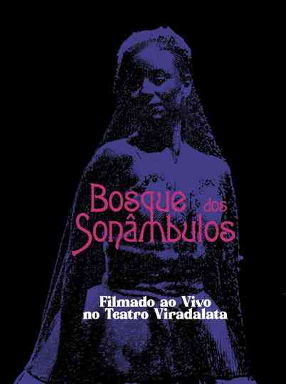 O Bosque dos Sonâmbulos no Teatro Viradalata Poster