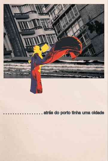 Atrás do porto tinha uma cidade Poster