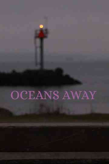 Oceans Away Poster