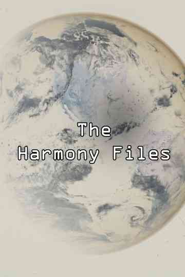 The Harmony Files Poster