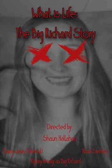 What is Life: The Big Richard Story Poster