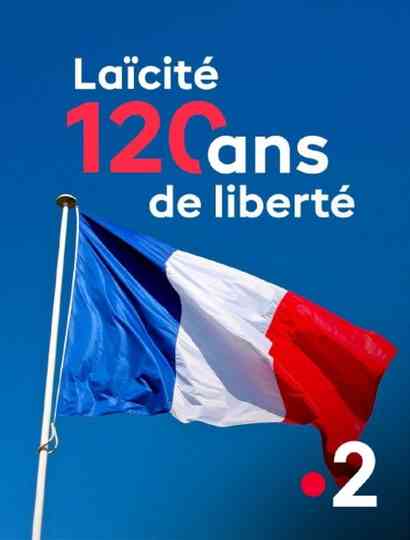 Laïcité, l'exception française - 120 ans, et maintenant ? Poster