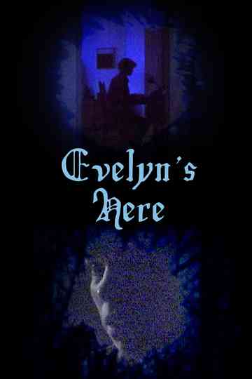 Evelyn's Here Poster
