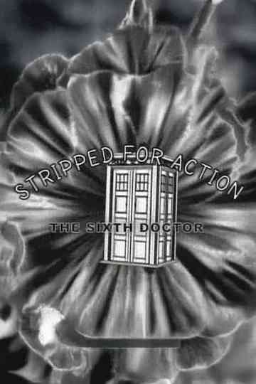 Stripped for Action: The Sixth Doctor Poster