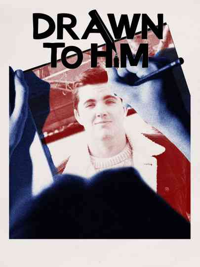 Drawn to Him Poster