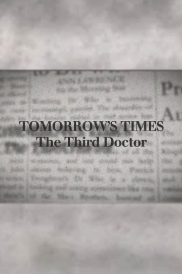 Tomorrow's Times: The Third Doctor